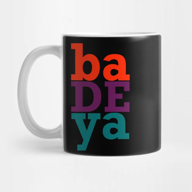 ba DE ya by SPINADELIC